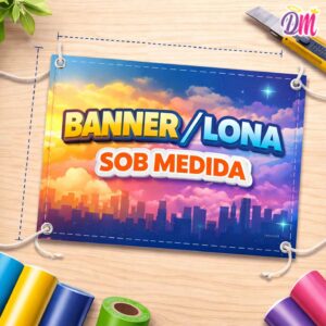 Banner / Lona Sob Medida